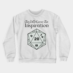 My DM Gave Me Inspiration Crewneck Sweatshirt